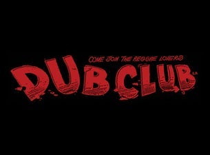 Dub Club Tickets