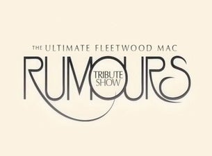 Rumours - The Ultimate Fleetwood Mac Tribute Show