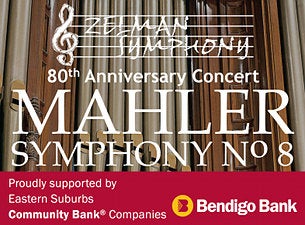 Zelman Symphony - 80th Anniversary - Mahler Symphony No.8