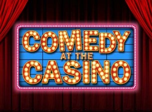 Comedy at the Casino