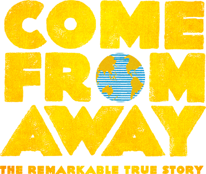 Come From Away, The Remarkable True Story