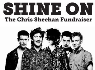 Shine On: The Chris Sheehan Fundraiser