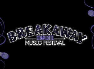 breakaway music festival charlotte nc
