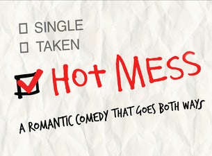 Hot Mess: The Love Story (NY)