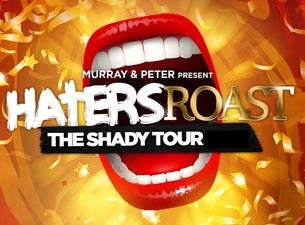 Haters Roast The Shady Tour