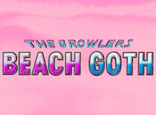 The Growlers Beach Goth presale information on freepresalepasswords.com