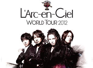 L Arc En Ciel Tour And Concert Feedbacks Tickets And Scedule