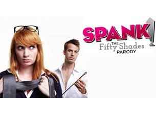 Spank The Fifty Shades Parody Tickets Event Dates Schedule Ticketmaster Com