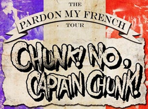 Chunk! No, Captain Chunk!