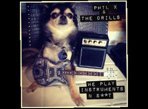 Phil X & the Drills