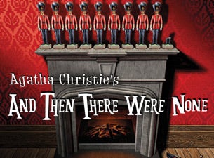 Walnut Street Theatre's and Then There Were None