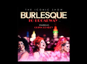 Burlesque To Broadway