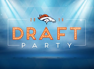 Denver Broncos Official Draft Party 2018 presale information on freepresalepasswords.com