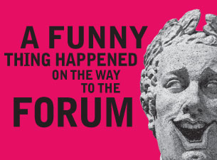 A Funny Thing Happened On the Way To the Forum