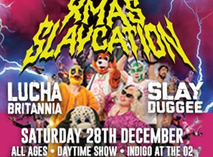 Lucha Britannia & Slay Duggee present CHRISTMAS SLAYCATION